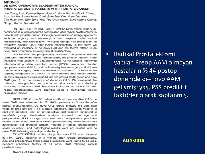  • Radikal Prostatektomi yapılan Preop AAM olmayan hastaların % 44 postop dönemde de-novo