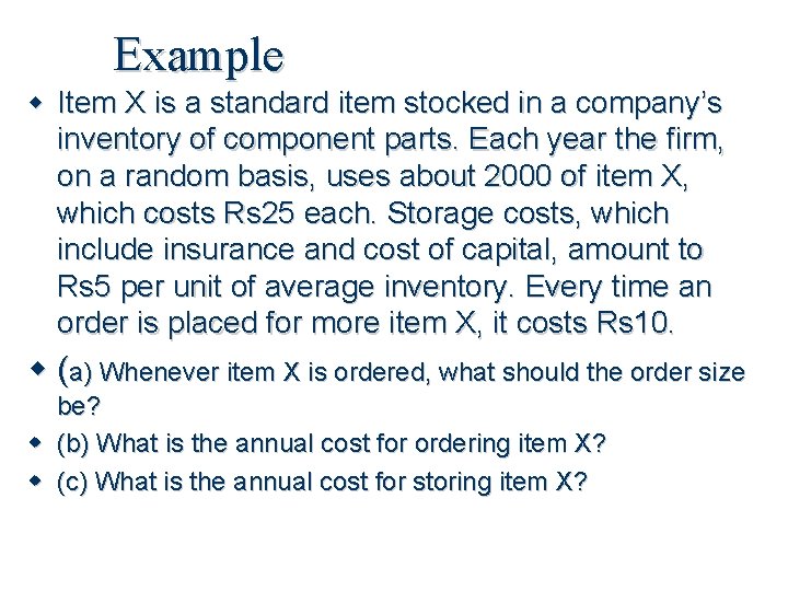 Example Item X is a standard item stocked in a company’s inventory of component