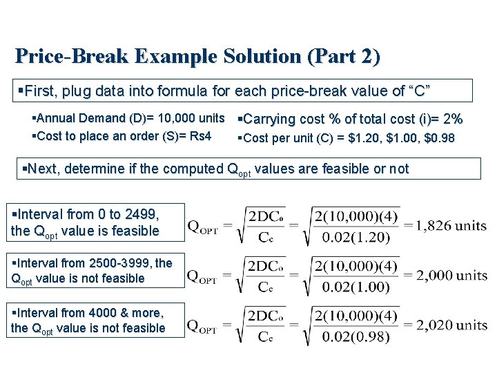Price-Break Example Solution (Part 2) First, plug data into formula for each price-break value