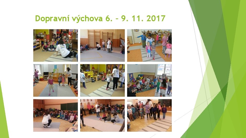 Dopravní výchova 6. – 9. 11. 2017 