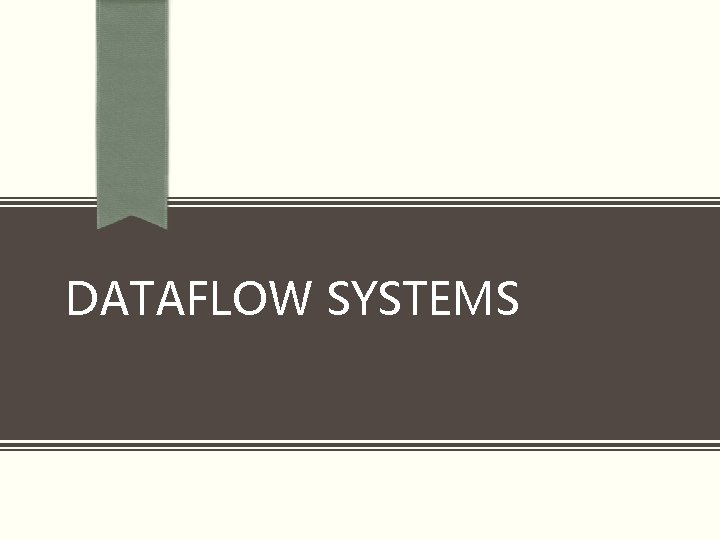 DATAFLOW SYSTEMS 