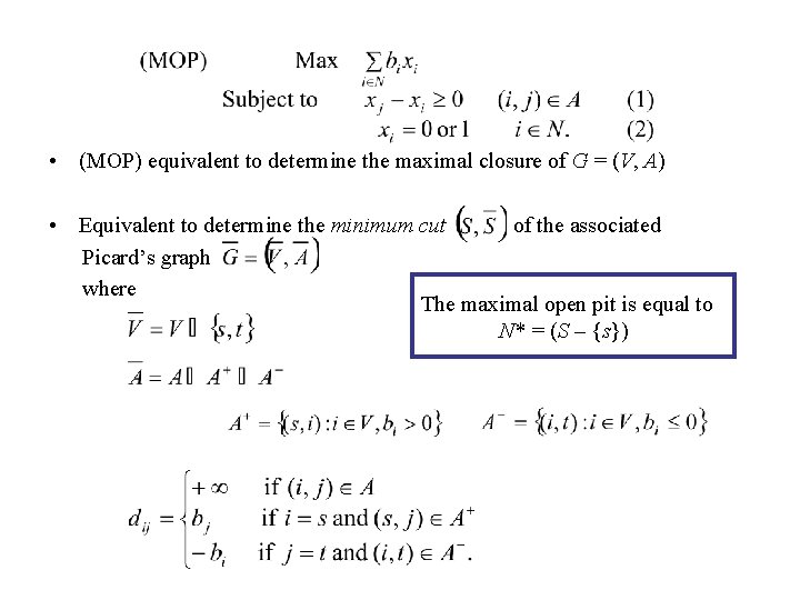  • (MOP) equivalent to determine the maximal closure of G = (V, A)