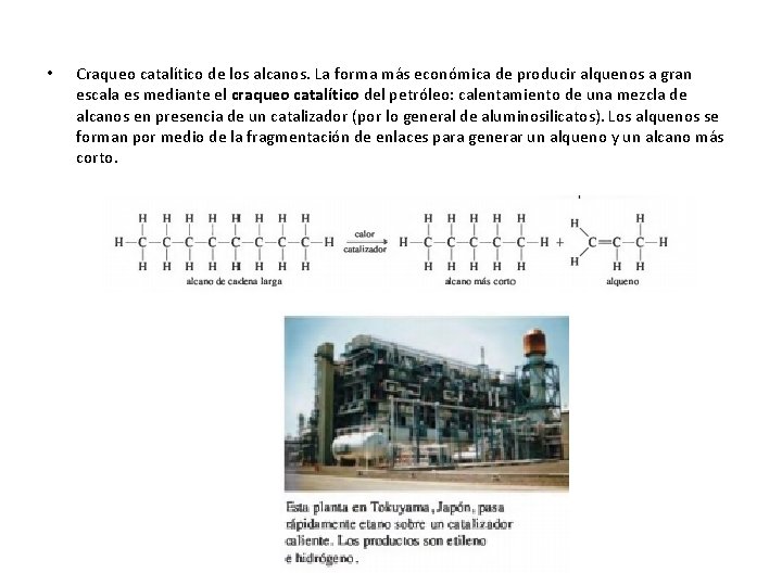  • Craqueo catalítico de los alcanos. La forma más económica de producir alquenos