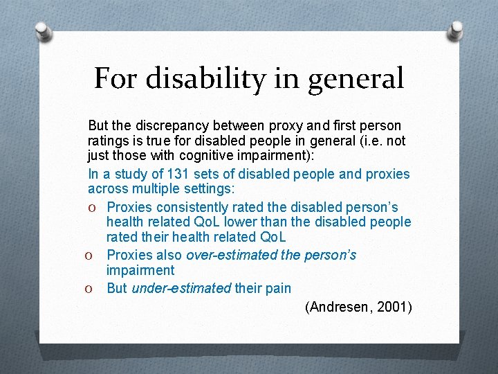 For disability in general But the discrepancy between proxy and first person ratings is
