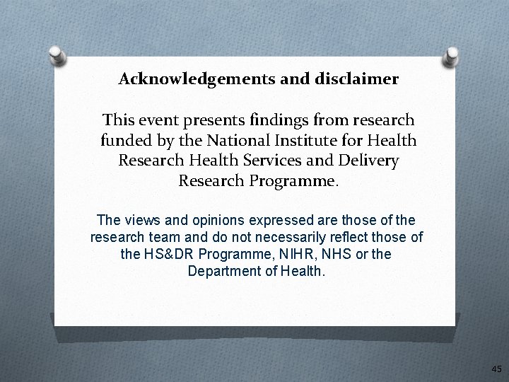 Acknowledgements and disclaimer This event presents findings from research funded by the National Institute