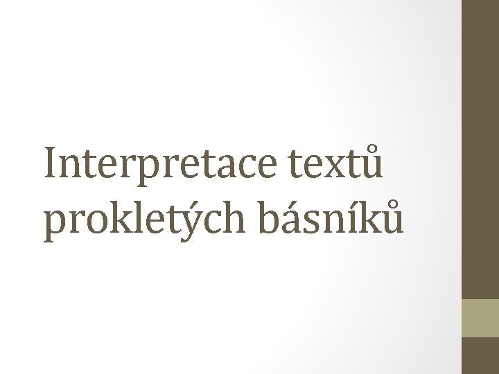 Interpretace textů prokletých básníků 
