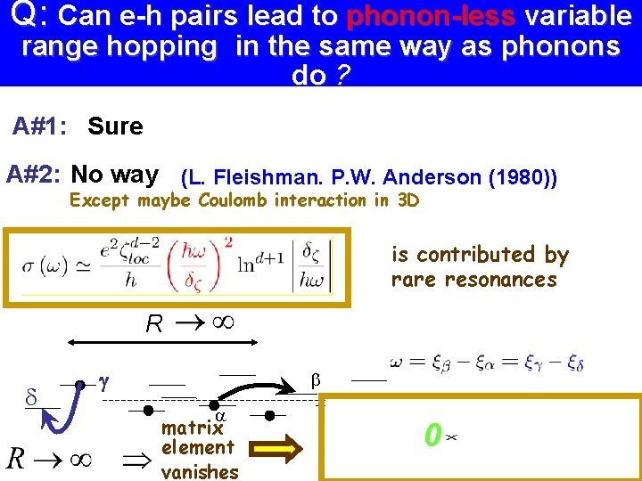 Q: Can e-h pairs lead to phonon-less variable range hopping in the same way