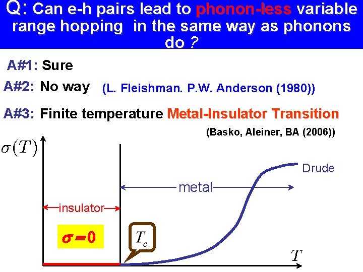 Q: Can e-h pairs lead to phonon-less variable range hopping in the same way