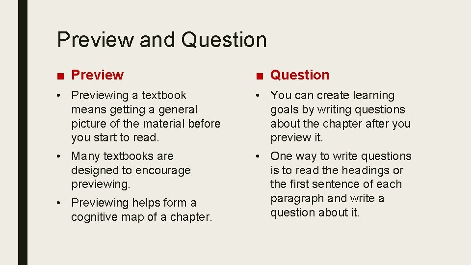 Preview and Question ■ Preview ■ Question • Previewing a textbook means getting a