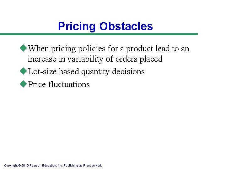 Pricing Obstacles u. When pricing policies for a product lead to an increase in