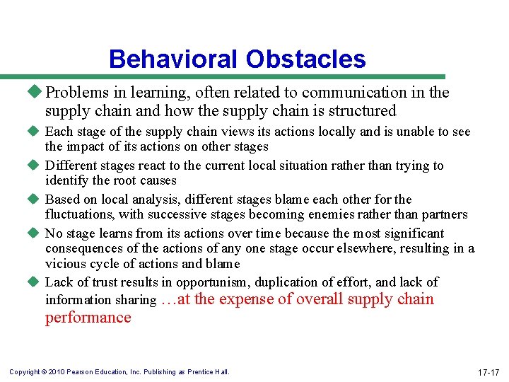 Behavioral Obstacles u Problems in learning, often related to communication in the supply chain