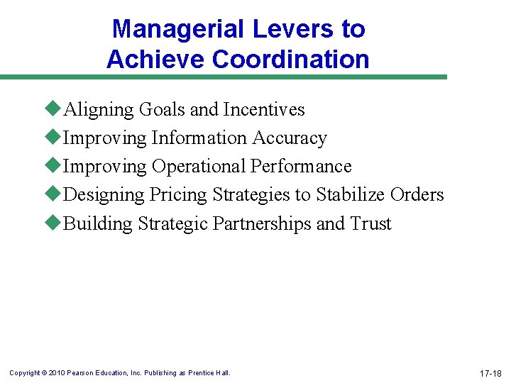 Managerial Levers to Achieve Coordination u. Aligning Goals and Incentives u. Improving Information Accuracy