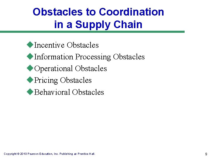 Obstacles to Coordination in a Supply Chain u. Incentive Obstacles u. Information Processing Obstacles