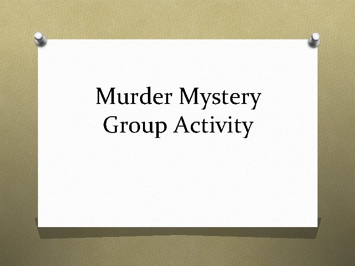 Murder Mystery Group Activity 