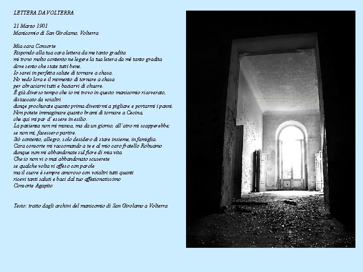 LETTERA DA VOLTERRA 21 Marzo 1901 Manicomio di San Girolamo, Volterra Mia cara Consorte