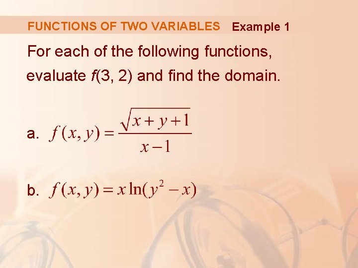 FUNCTIONS OF TWO VARIABLES Example 1 For each of the following functions, evaluate f(3,