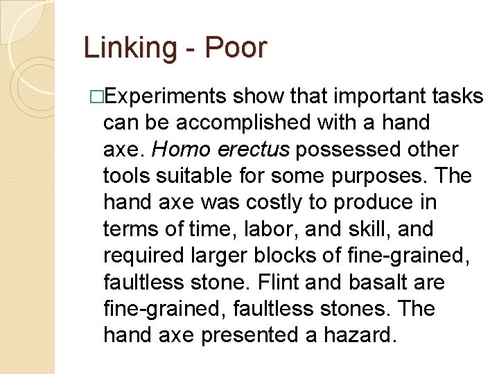 Linking - Poor �Experiments show that important tasks can be accomplished with a hand