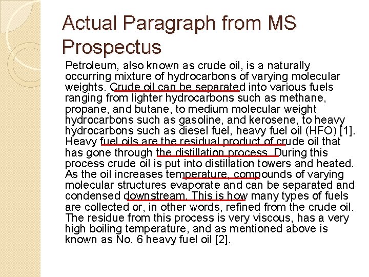 Actual Paragraph from MS Prospectus Petroleum, also known as crude oil, is a naturally