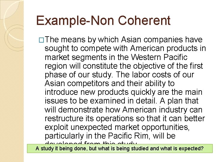 Example-Non Coherent �The means by which Asian companies have sought to compete with American