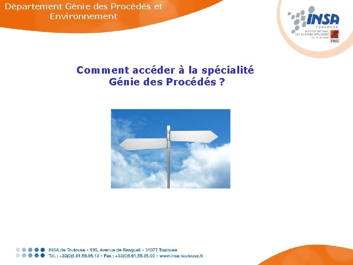 Département Génie des Procédés et Environnement Comment accéder à la spécialité Génie des Procédés