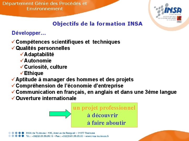 Département Génie des Procédés et Environnement Objectifs de la formation INSA Développer… üCompétences scientifiques