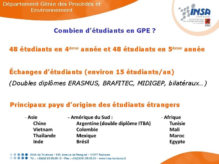 Département Génie des Procédés et Environnement Combien d’étudiants en GPE ? 48 étudiants en