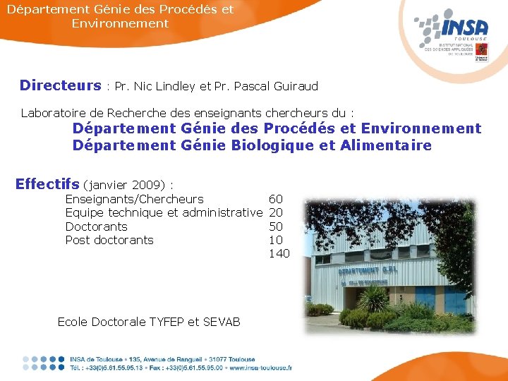 Département Génie des Procédés et Environnement Directeurs : Pr. Nic Lindley et Pr. Pascal