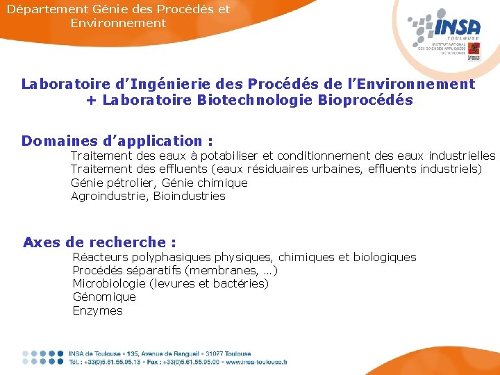 Département Génie des Procédés et Environnement Laboratoire d’Ingénierie des Procédés de l’Environnement + Laboratoire