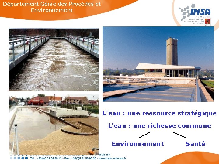 Département Génie des Procédés et Environnement L’eau : une ressource stratégique L’eau : une