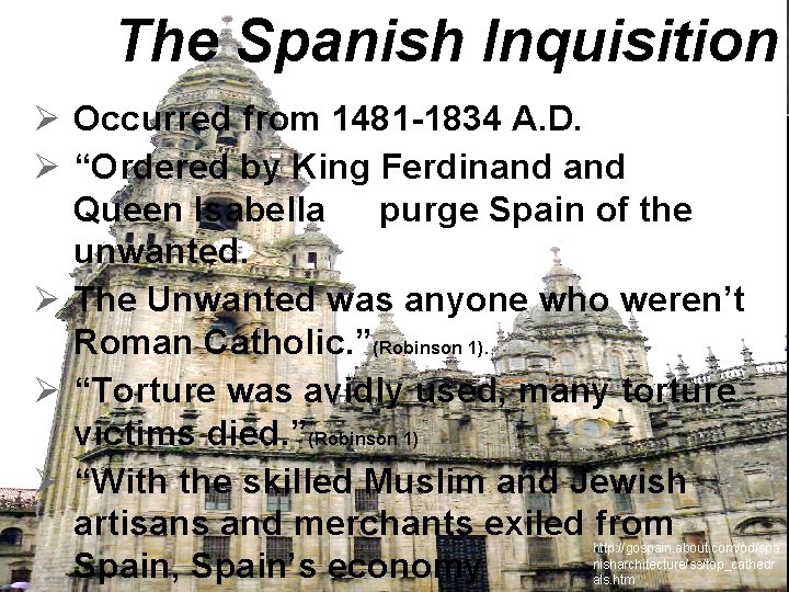 The Spanish Inquisition Ø Occurred from 1481 -1834 A. D. Ø “Ordered by King