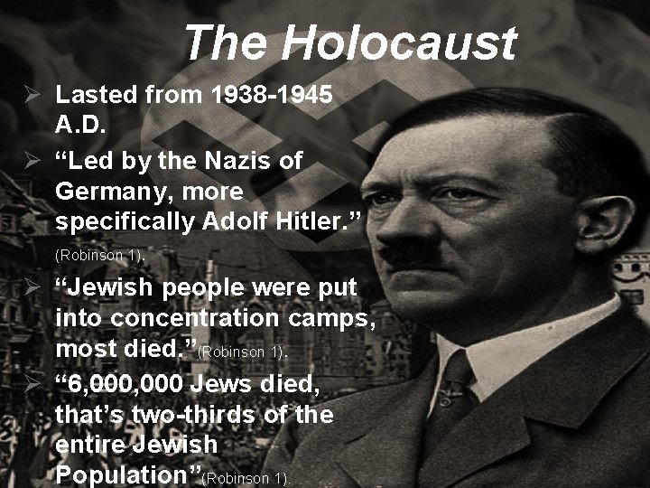 The Holocaust Ø Lasted from 1938 -1945 A. D. Ø “Led by the Nazis