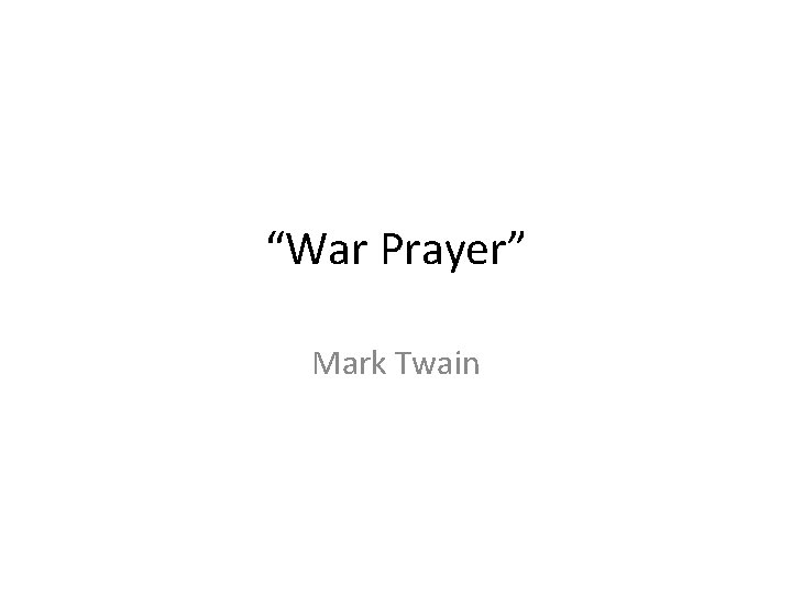 “War Prayer” Mark Twain 