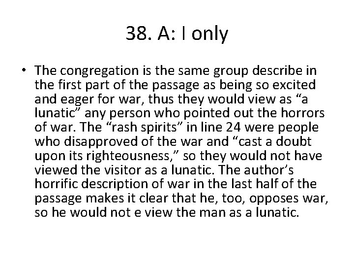 38. A: I only • The congregation is the same group describe in the
