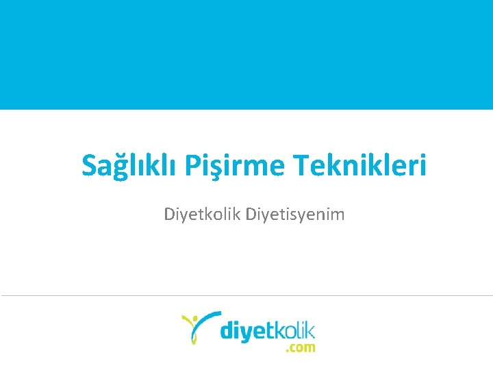 Sağlıklı Pişirme Teknikleri Diyetkolik Diyetisyenim 