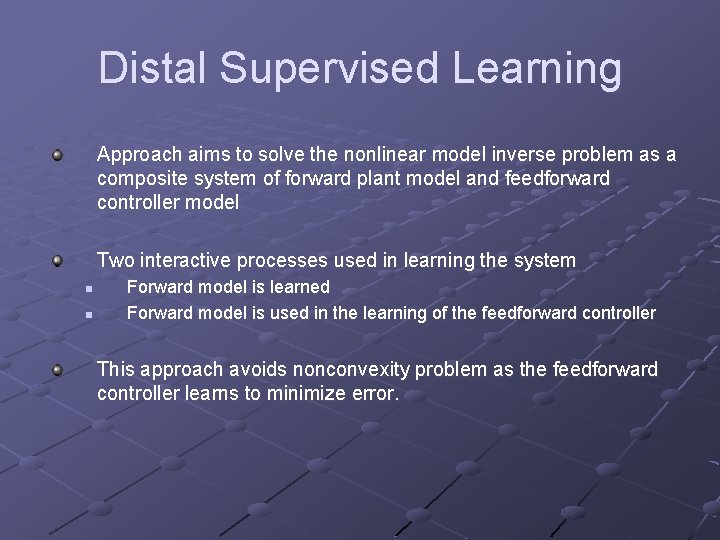 Distal Supervised Learning Approach aims to solve the nonlinear model inverse problem as a