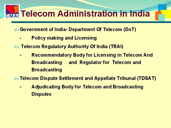 Telecom Administration in India Government of India- Department Of Telecom (Do. T) - Policy Telecom Administration in India Government of India- Department Of Telecom (Do. T) - Policy