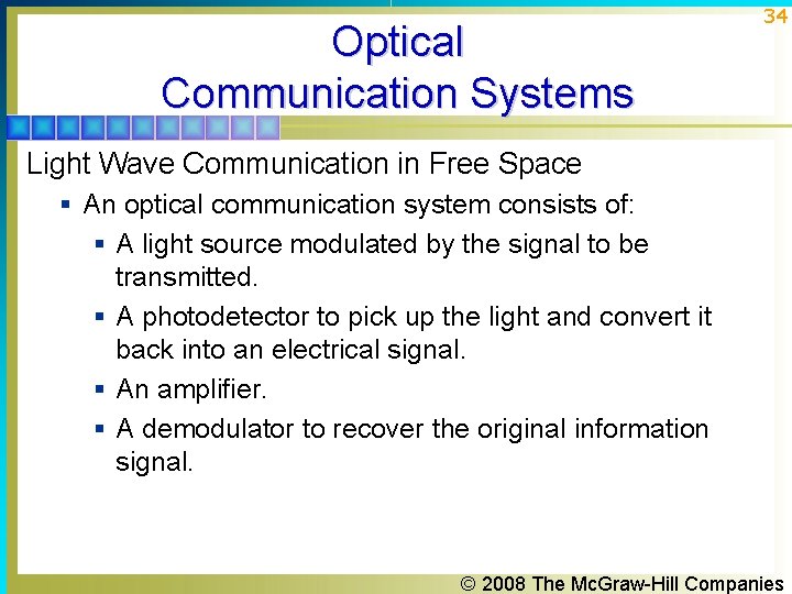Optical Communication Systems 34 Light Wave Communication in Free Space § An optical communication