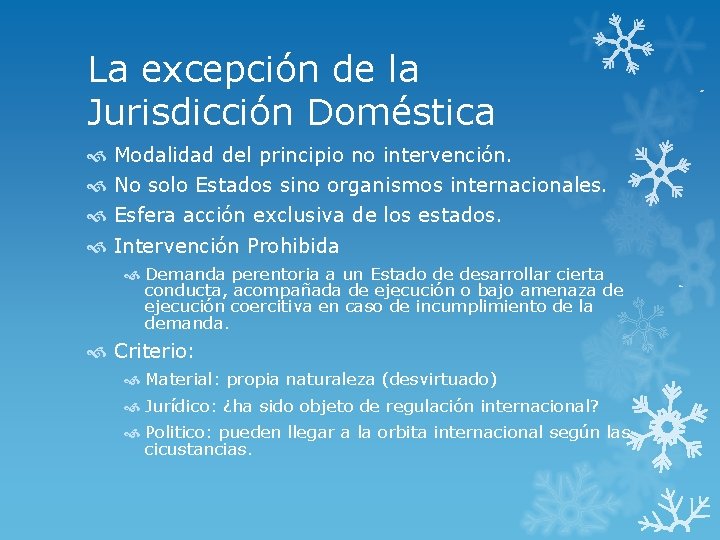 La excepción de la Jurisdicción Doméstica Modalidad del principio no intervención. No solo Estados