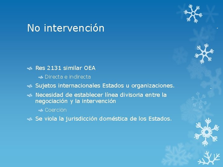 No intervención Res 2131 similar OEA Directa e indirecta Sujetos internacionales Estados u organizaciones.