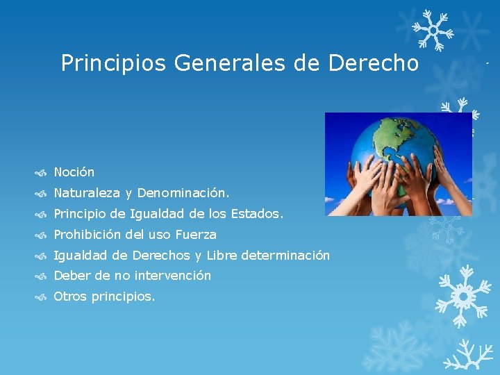 Principios Generales de Derecho Noción Naturaleza y Denominación. Principio de Igualdad de los Estados.