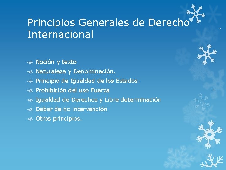 Principios Generales de Derecho Internacional Noción y texto Naturaleza y Denominación. Principio de Igualdad