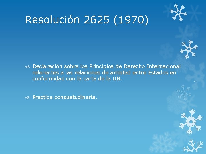 Resolución 2625 (1970) Declaración sobre los Principios de Derecho Internacional referentes a las relaciones