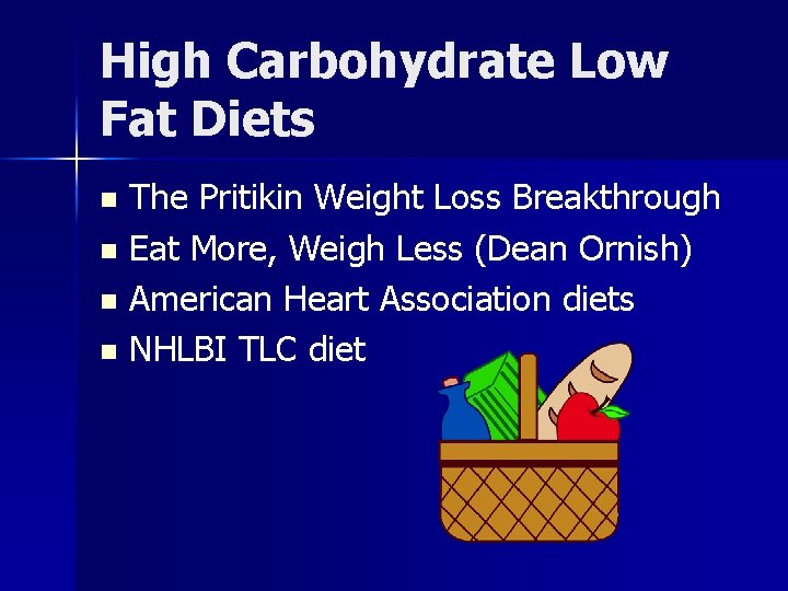 High Carbohydrate Low Fat Diets The Pritikin Weight Loss Breakthrough n Eat More, Weigh