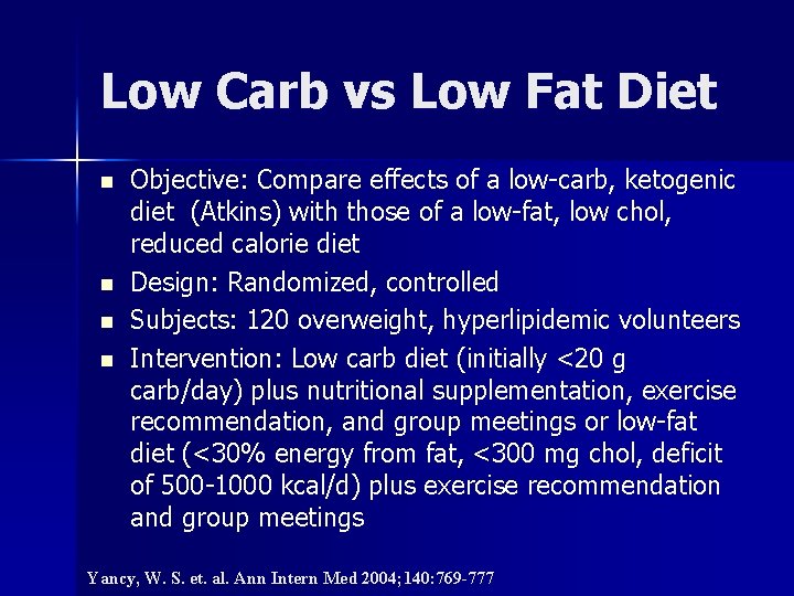 Low Carb vs Low Fat Diet n n Objective: Compare effects of a low-carb,