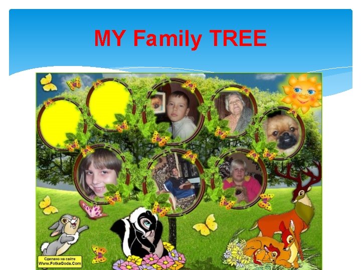 MY Family TREE 
