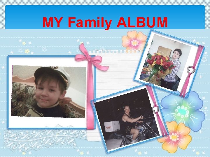 MY Family ALBUM 
