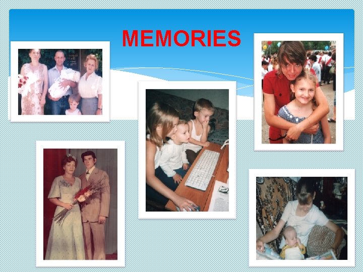 MEMORIES 