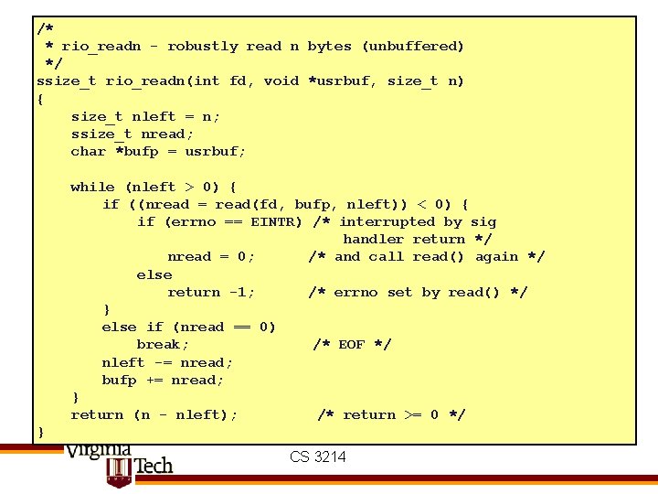 /* * rio_readn - robustly read n bytes (unbuffered) */ ssize_t rio_readn(int fd, void