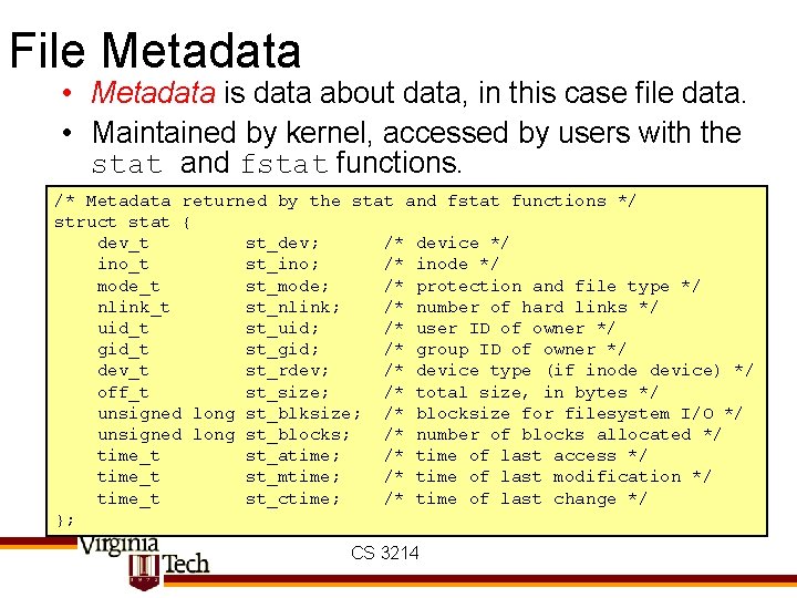 File Metadata • Metadata is data about data, in this case file data. •