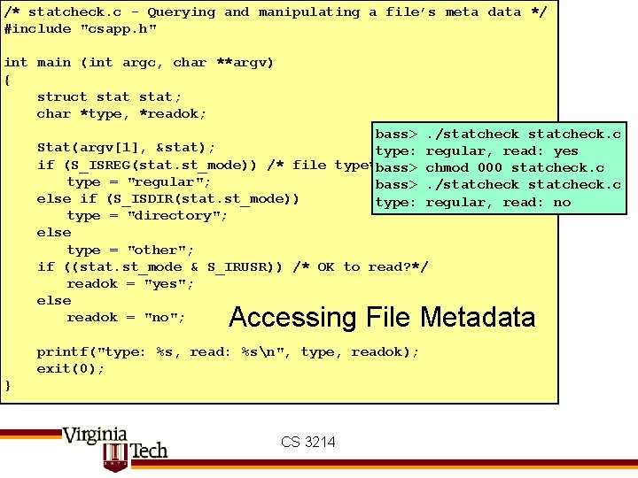/* statcheck. c - Querying and manipulating a file’s meta data */ #include "csapp.